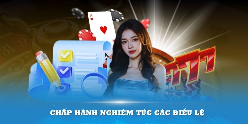 Chấp hành nghiêm túc các điều lệ để trở thành người chơi ưu tú