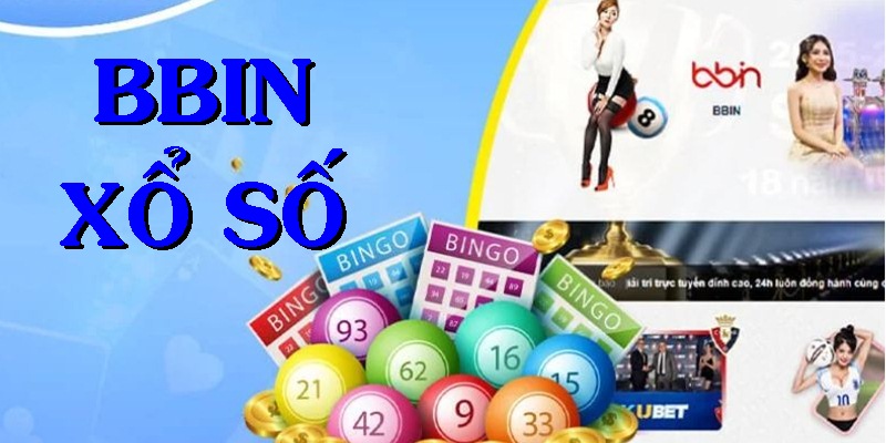 BBIN Xổ Số - Sảnh cược chơi số chất lượng tại nhà cái KUBET